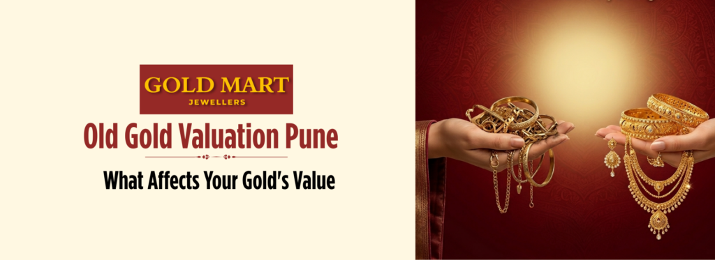 old gold valuation Pune Gold Mart Jewellers