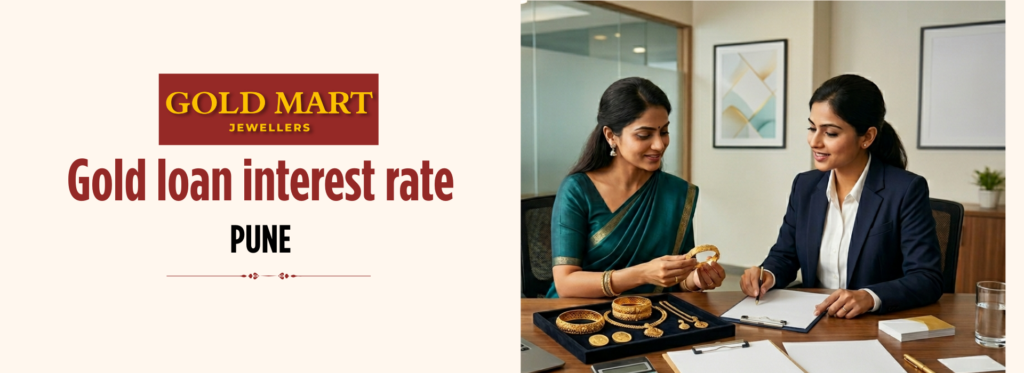 gold loan interest rate Pune Gold Mart Jewellers BIS hallmarked